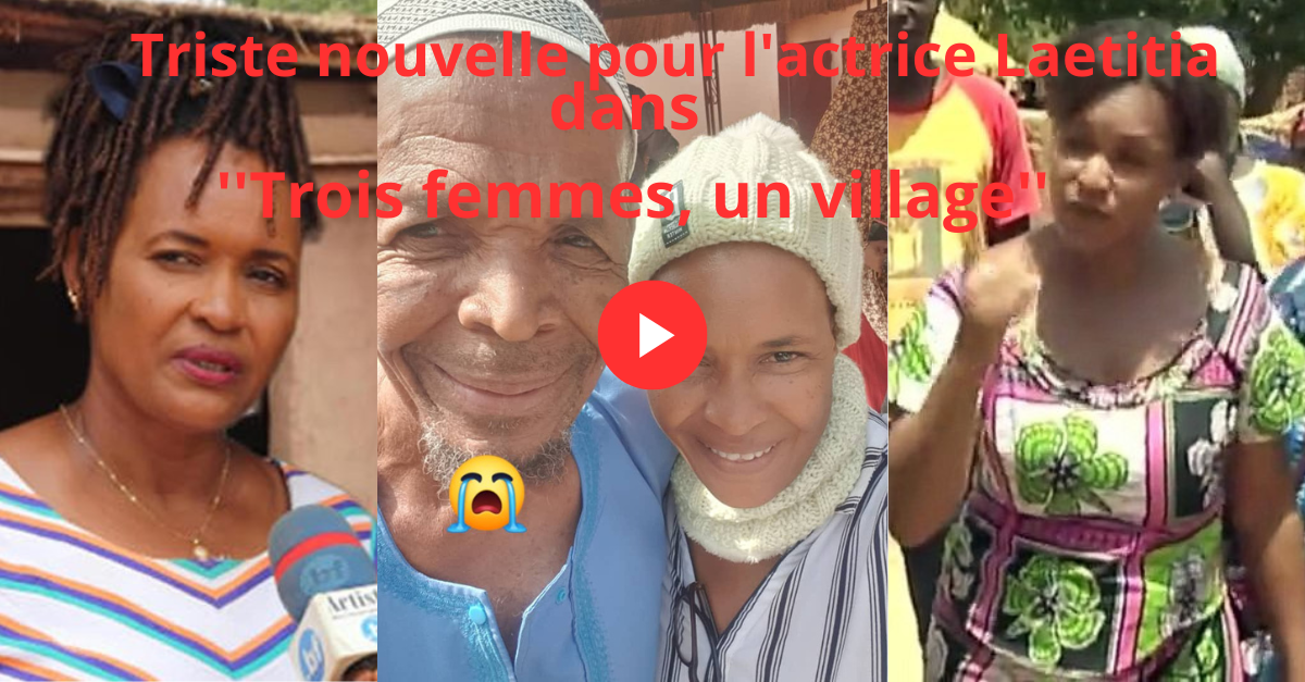 Triste nouvelle pour l’actrice Laetitia dans  »Trois femmes, un village »